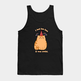 I had a party face It was awful - cat Tank Top